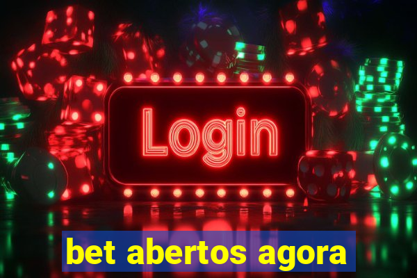 bet abertos agora